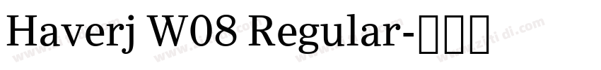 Haverj W08 Regular字体转换 Haverj W08 Regular字体转换